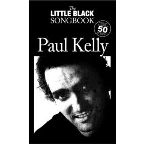 LITTLE BLACK BOOK OF PAUL KELLY
