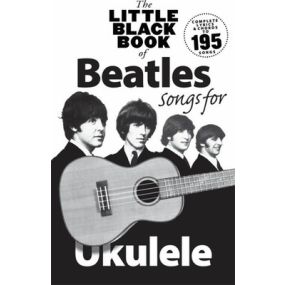 LITTLE BLACK BOOK OF BEATLES SONGS FOR UKULELE