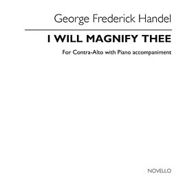 HANDEL I WILL MAGNIFY THEE ALTO
