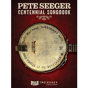 PETE SEEGER CENTENNIAL SONGBOOK