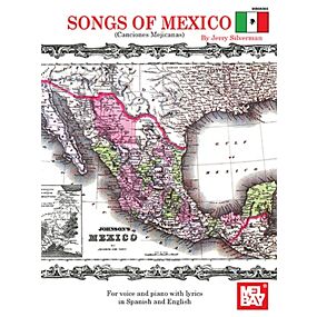 SONGS OF MEXICO (CANCIONES MEJICANAS) VOICE/PIANO