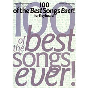 100 OF THE BEST SONGS EVER FOR KEYBOARD