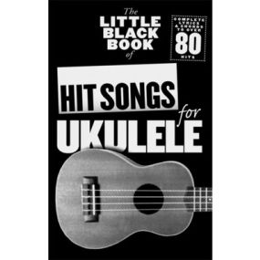 LITTLE BLACK BOOK OF HIT SONGS FOR UKULELE