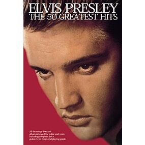 ELVIS PRESLEY - THE 50 GREATEST HITS LYRICS/CHORDS