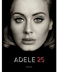 ADELE - 25 FOR UKULELE