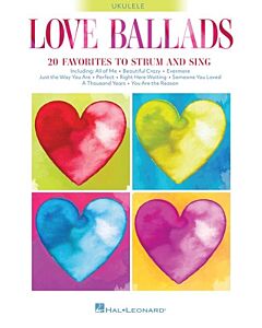 LOVE BALLADS 20 FAVORITES TO STRUM & SING UKULELE