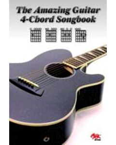 AMAZING GUITAR FOUR CHORD SONGBOOK