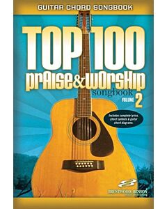 TOP 100 PRAISE & WORSHIP SONGBOOK VOL 2