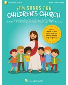 FUN SONGS FOR CHILDRENS CHURCH MELODY/LYRICS/CHORDS