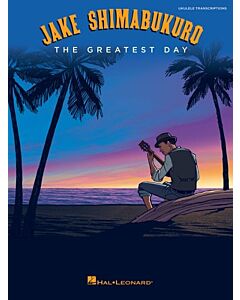 Jake Shimabukuro The Greatest Day Ukulele