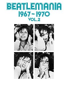 BEATLEMANIA 1967-1970 VOL 2 PVG