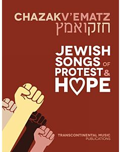 CHAZAK V'EMATZ JEWISH SONGS OF PROTEST AND HOPE
