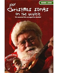 PLAY CHRISTMAS SONGS ON THE UKULELE BK/DVD